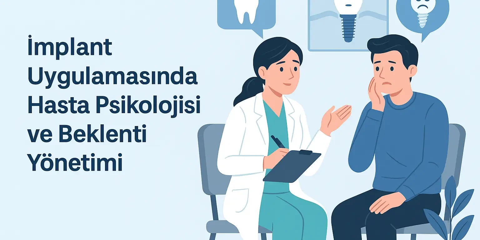 implant-uygulamasinda-hasta-psikolojisi-ve-beklenti-yonetimi implant uygulamasında hasta psikolojisi